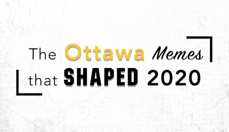 Memes that shaped Ottawa written out