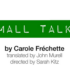 A graphic depicting the poster for Small Talk